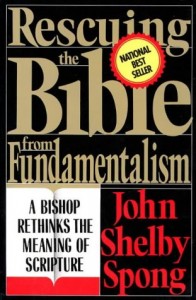 Cover of Rescuing the Bible from Fundamentalism: A Bishop Rethinks the Meaning of Scripture